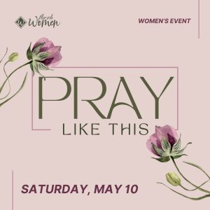 PRAY LIKE THIS MAY 10 GRAPHIC